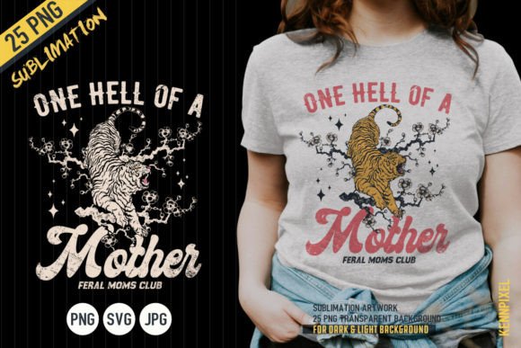 Download One Hell of a Mother Tiger Shirt SVG PNG - Hell Collection