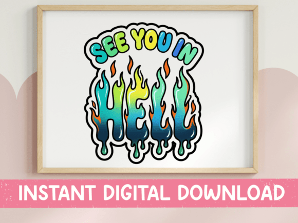Download See You in Hell Rainbow Flame Edgy - Hell Collection